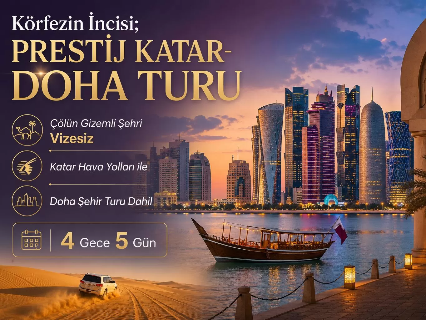 İstanbul Yeni Havalimanı Kalkışlı Katar Hava Yollları İle 4 Gece 5 Gün Körfezin İncisi; Prestij Katar- Doha Turu Çölün Gizemli Şehri Vizesiz Doha Şehir Turu Dahil (481)