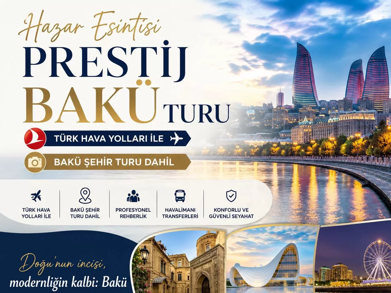 İstanbul Yeni Havalimanı Kalkışlı Türk Hava Yolları İle 3 Gece 4 Gün Hazar Esintisi Prestij Bakü Turu Bakü Şehir Turu Dahil (484)