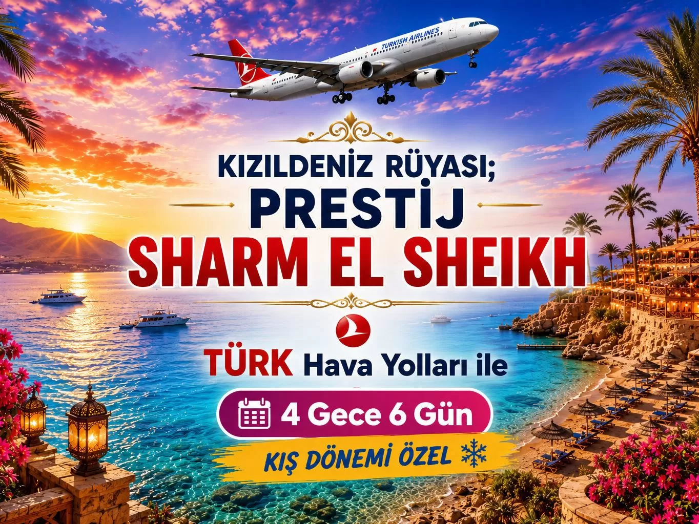 İstanbul Yeni Havalimanı Kalkışlı THY İle 4 Gece 6 Gün Kızıldeniz Rüyası ; Prestij Sharm El Sheikh Turu (Kış Dönemi) (500)